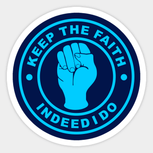 Northern soul keep the faith indeed I do Sticker